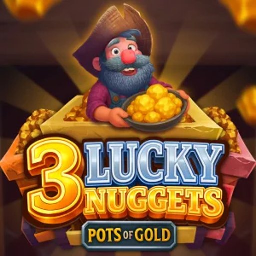 3 Lucky Nuggets